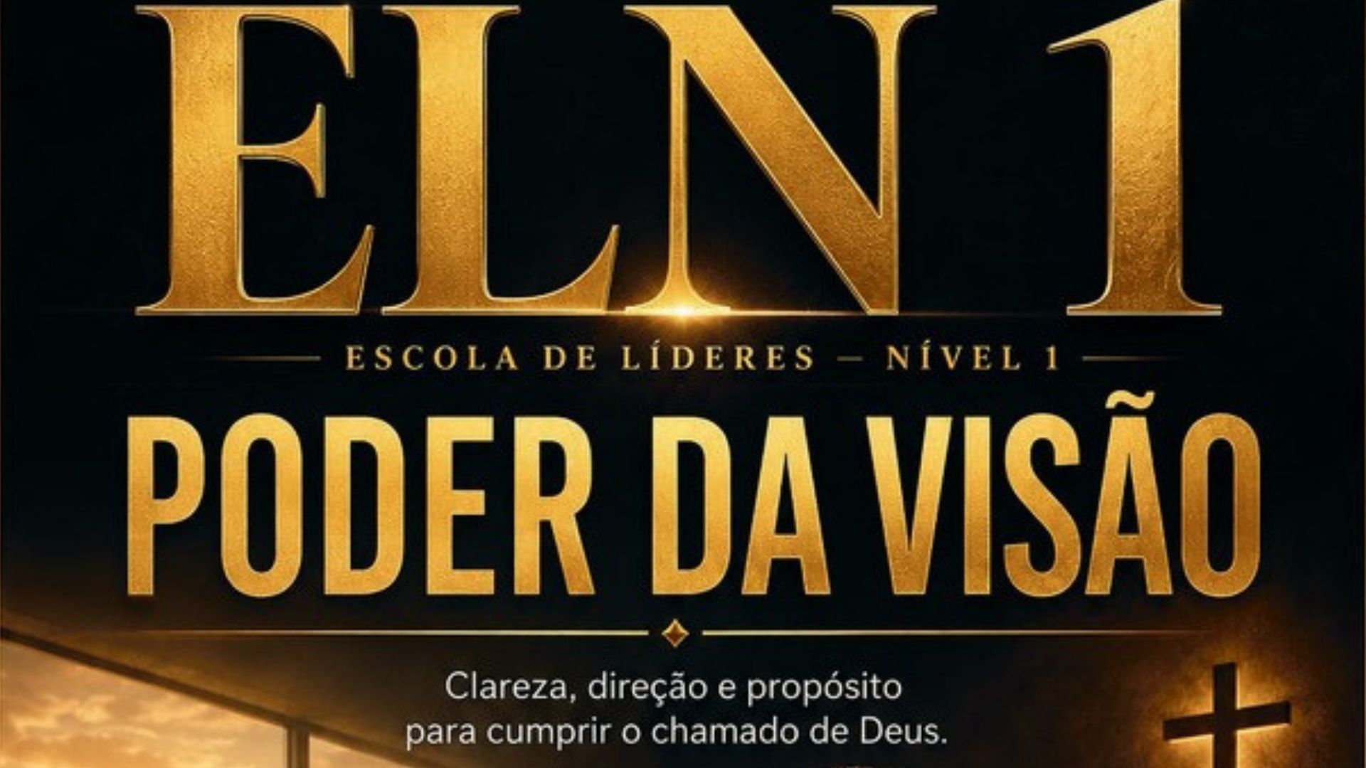 Escola de Líderes — Nível 1: Poder da Visão